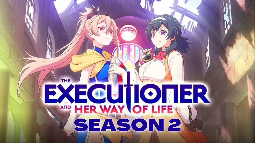 Data de lançamento da 2ª temporada de The Executioner and Her Way of Life: Renovado ou cancelado, Enredo, Trailer, Contagem regressiva