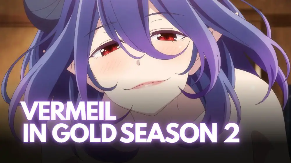 Vermeil in Gold Season 2 Release Date: Renewed or Cancelled, Plot