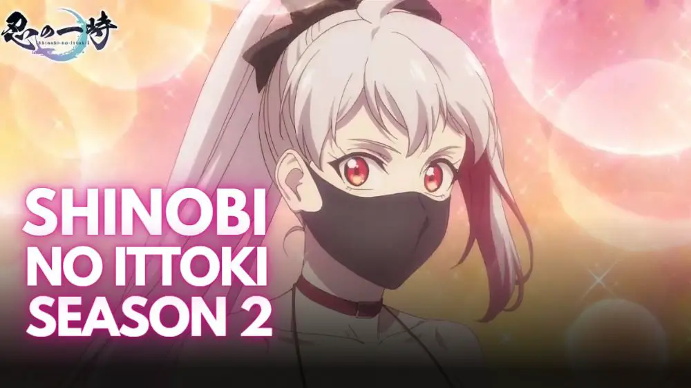 Shinobi no Ittoki Temporada 2 Data de Lançamento: Renovado ou Cancelado, Trailer, Contagem Regressiva, Enredo
